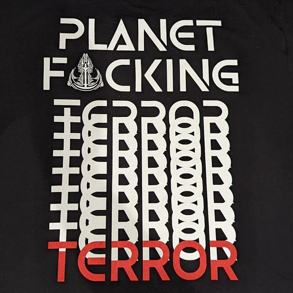 Planet Fucking Terror - T Shirt